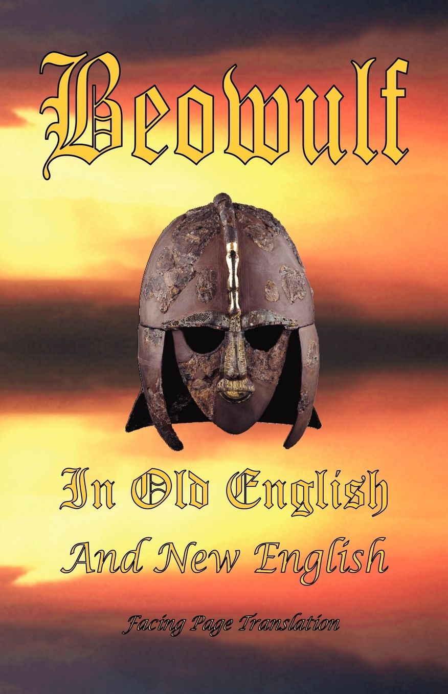 Beowulf: In Old English and New English