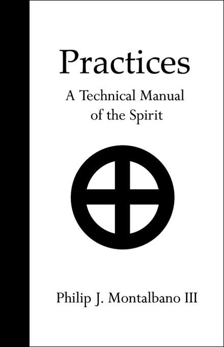 Practices: A Technical Manual of the Spirit