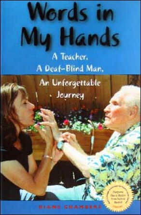 Words in My Hands: A Teacher, A Deaf-Blind Man, an Unforgettable Journey