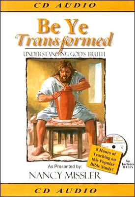 Be Ye Transformed CD Audio: Understanding God's Truth