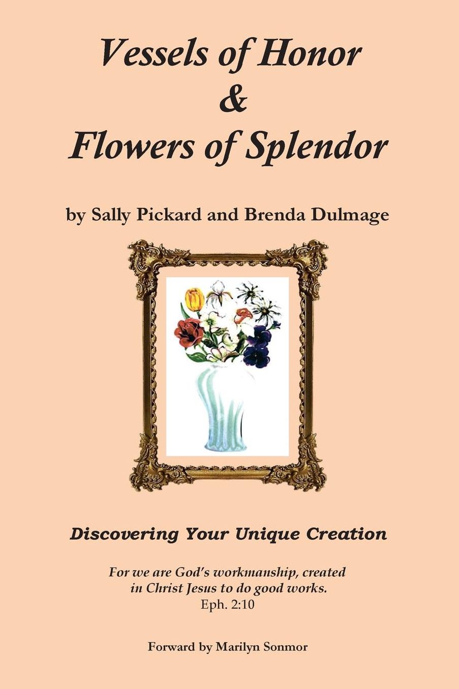 Vessels of Honor & Flowers of Splendor: Discovering your unique creation