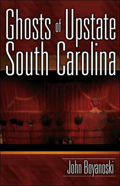 Ghosts of Upstate South Carolina