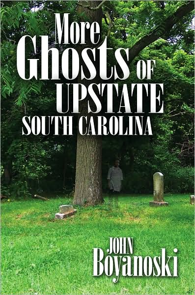More Ghosts of Upstate South Carolina