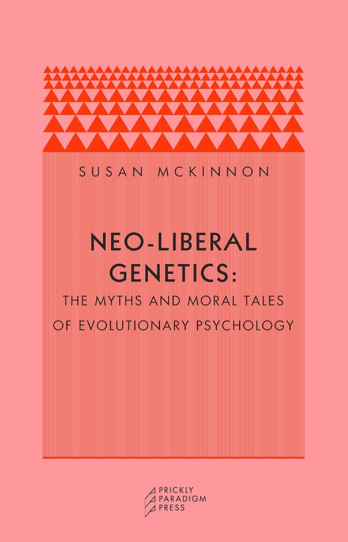 Neo-Liberal Genetics: The Myths and Moral Tales of Evolutionary Psychology