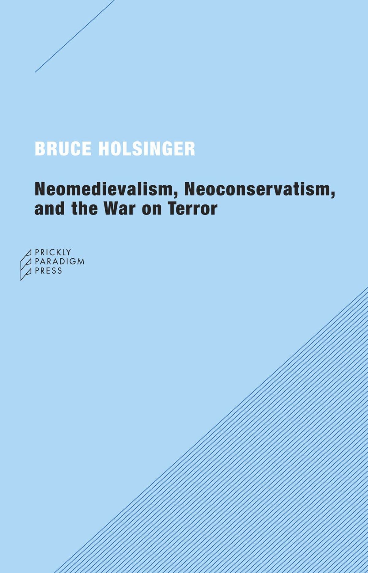Neomedievalism, Neoconservatism, and the War on Terror