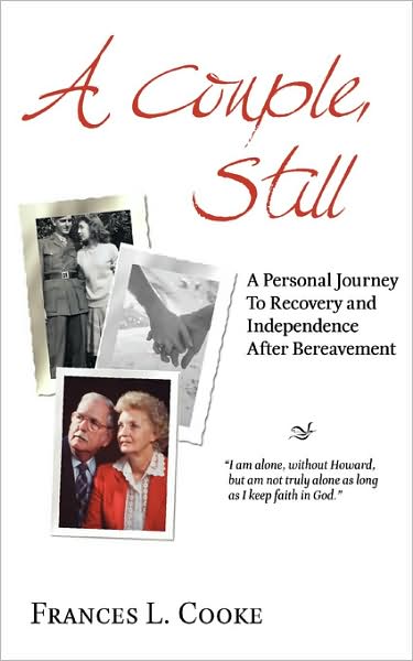 A Couple Still: A Personal Journey to Recovery and Independence after Bereavement