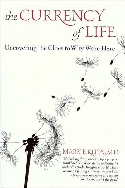 The Currency of Life: Uncovering the Clues to Why We're Here