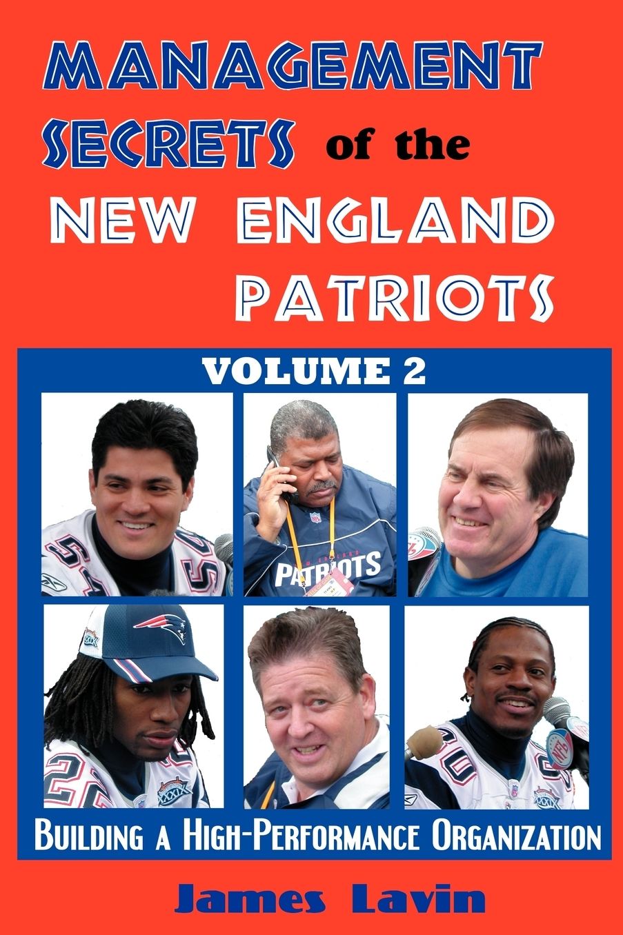 Management Secrets Of The New England Patriots, Vol. 2