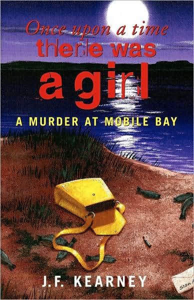 Once Upon a Time There Was a Girl: A Murder at Mobile Bay
