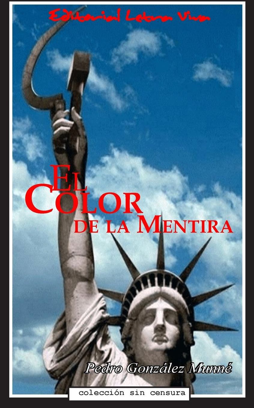 El Color de la Mentira: The Color of Lies