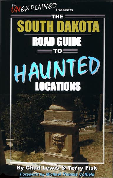 The South Dakota Road Guide to Haunted Locations
