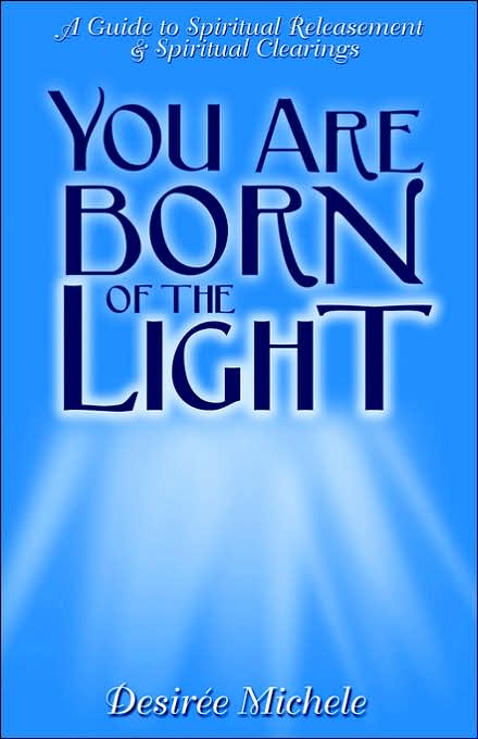 Your Are Born Of The Light