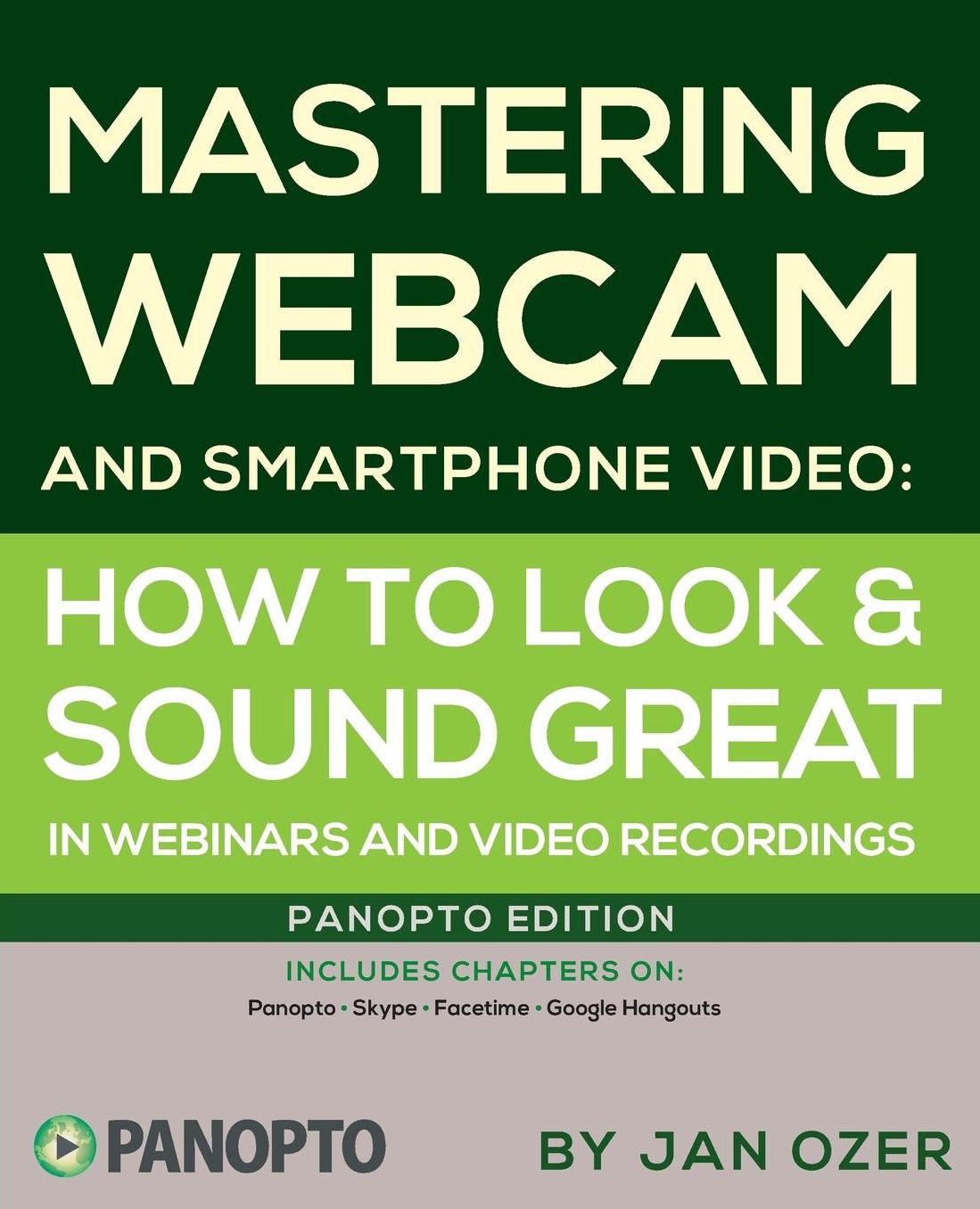 Mastering Webcam and Smartphone Video: Panopto Edition