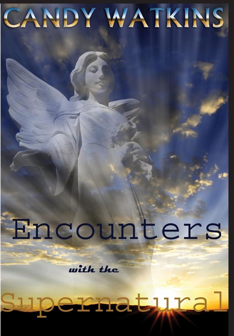 Encounters with the Supernatural: My Journey through the Spirit World