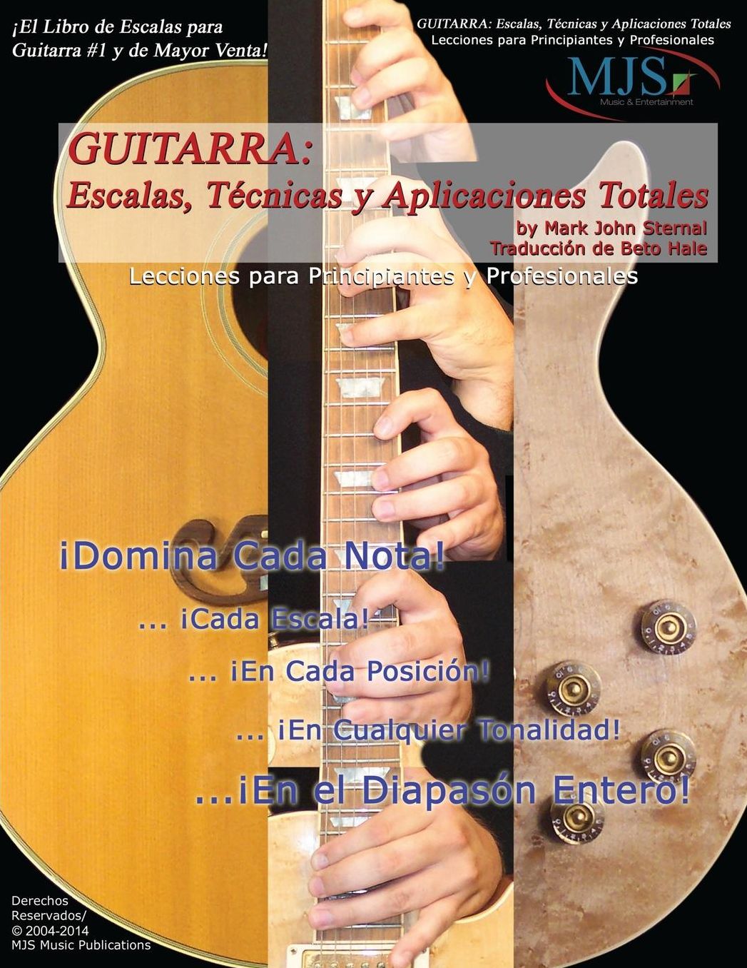 Guitarra: Escalas, Tecnicas y Aplicaciones Totales: Lecciones para Principiantes y Profesionales