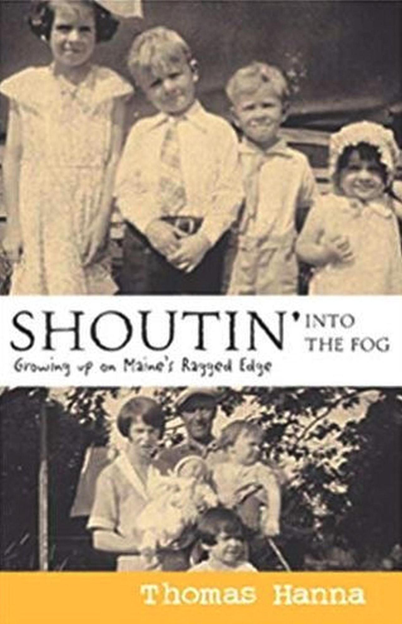 Shoutin' Into the Fog: Growing Up on Maine's Ragged Edge