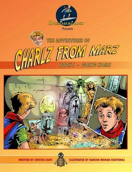 The Adventures of Charlz from Marz, Book I: Going Home