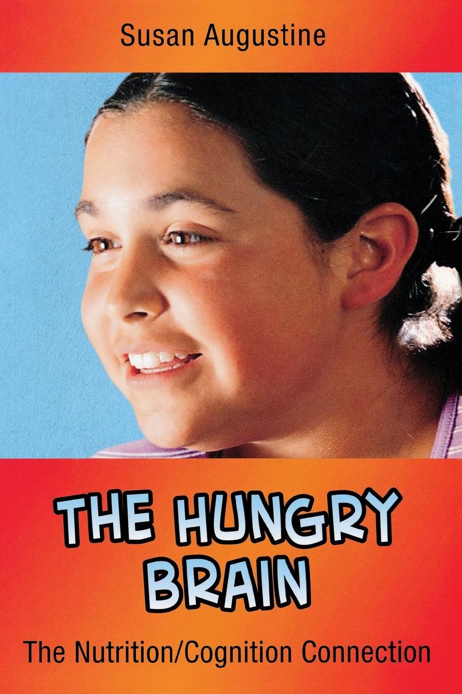 The Hungry Brain: The Nutrition/Cognition Connection (In A Nutshell Series)