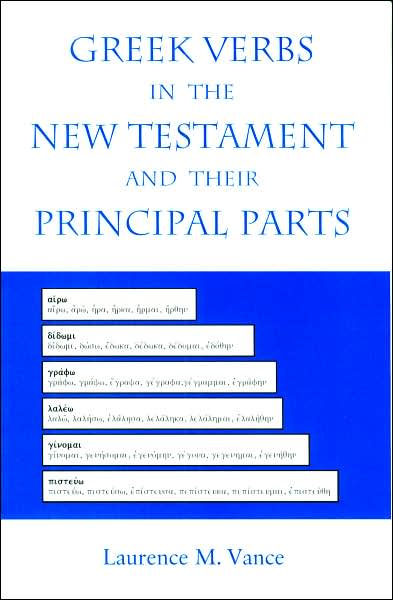 Greek Verbs in the New Testament and Their Principal Parts