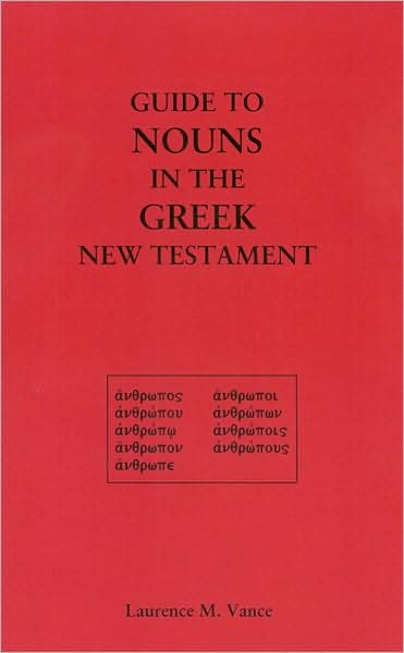 Guide to Nouns in the Greek New Testament