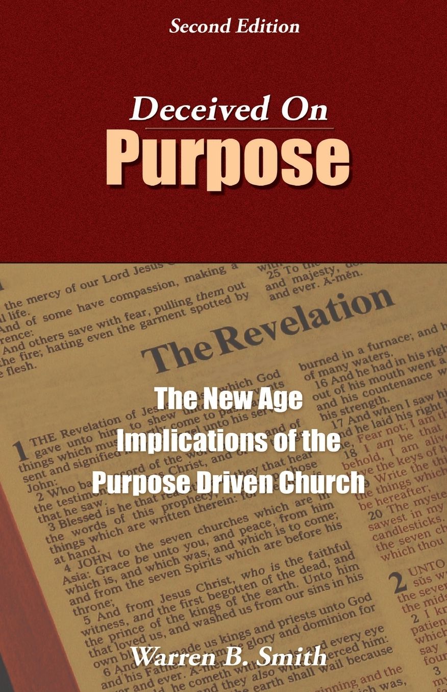 Deceived on Purpose: The New Age Implications of the Purpose-Driven Life