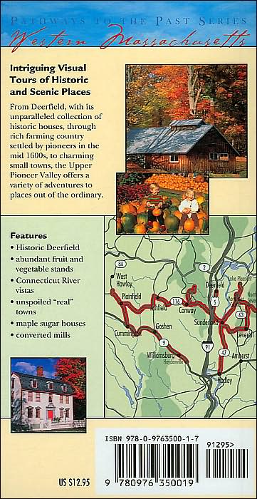 Exploring the Upper Pioneer Valley: Rewarding Trips In and Around Deefield: Western Massachusetts (Pathways to the Past Series)