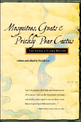 Gnats, Mosquitoes and Prickly Pear Cactus: The Lewis and Clark Review