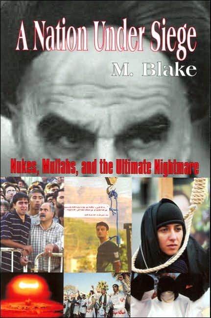 A Nation under Siege: Nukes, Mullahs, and the Ultimate Nightmare