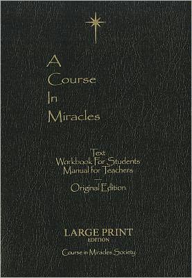 Course in Miracles: Original Edition: Text Workbook for Students Manual for Teachers