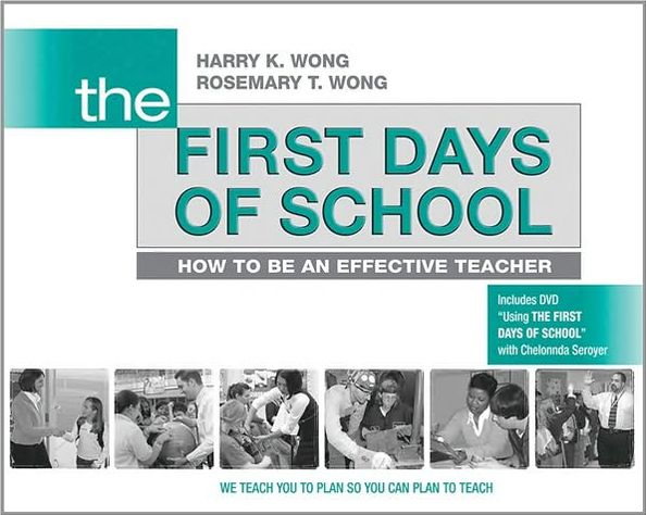 The First Days of School: How to Be an Effective Teacher