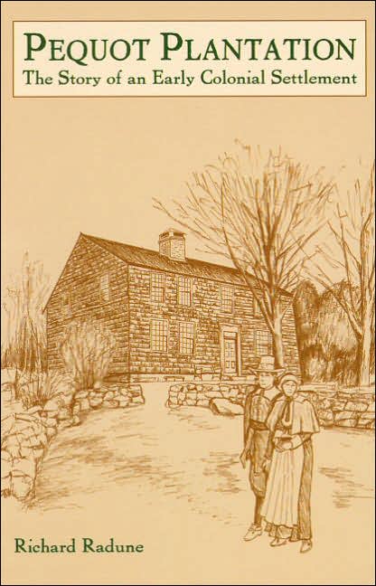 Pequot Plantation: The Story of an Early Colonial Settlement