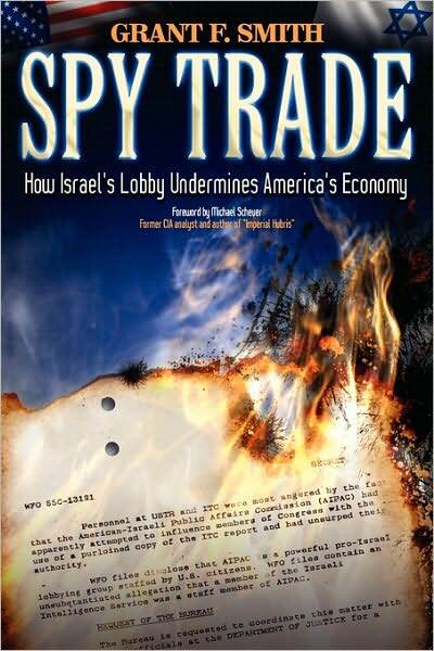Spy Trade: How Israel's Lobby Undermines America's Economy