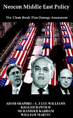 NEOCON Middle East Policy: The 'Clean Break' Plan Damage Assessment