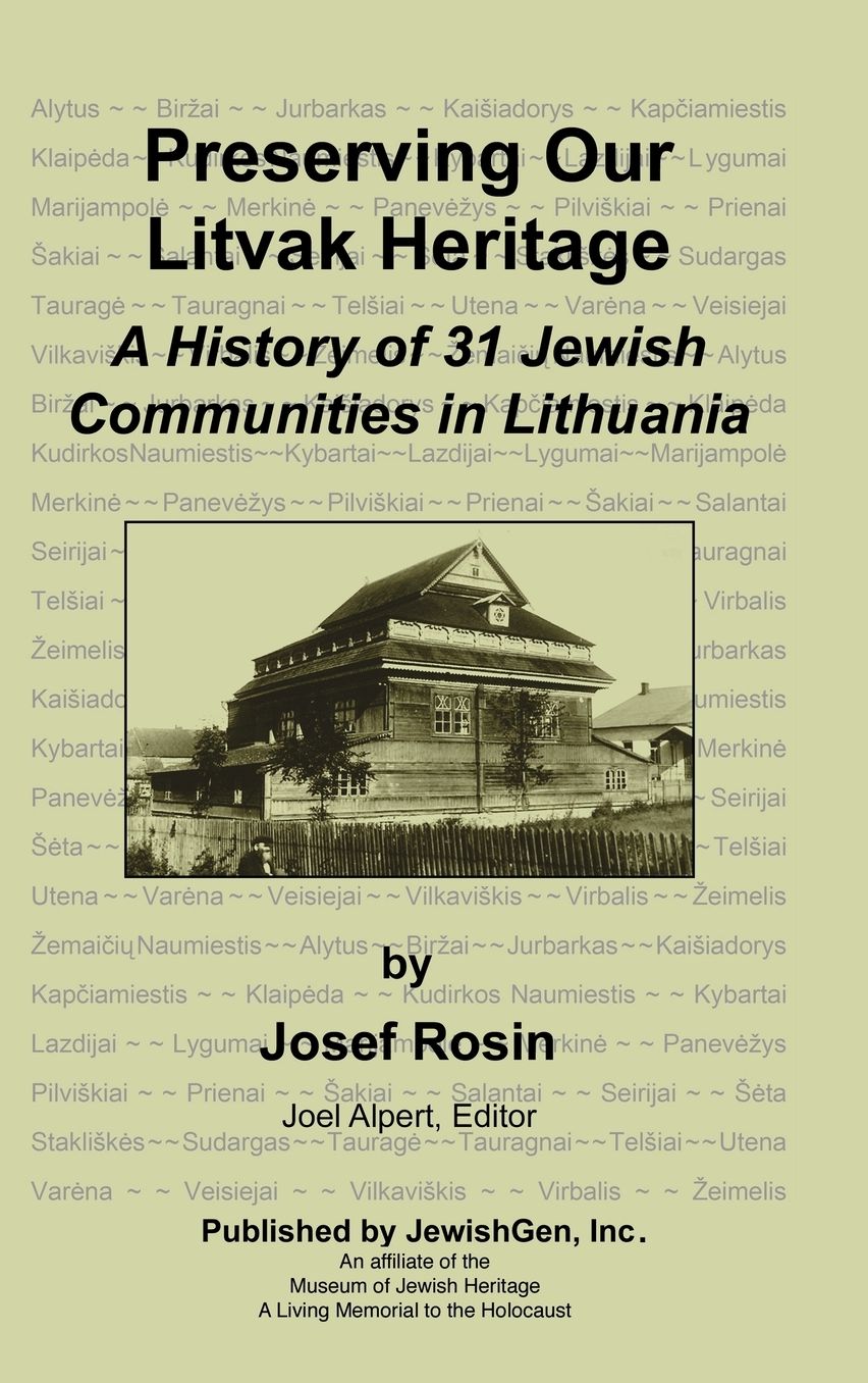 Preserving Our Litvak Heritage: A History of 31 Jewish Communities in Lithuania