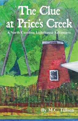 The Clue at Price's Creek: A North Carolina Lighthouse Adventure