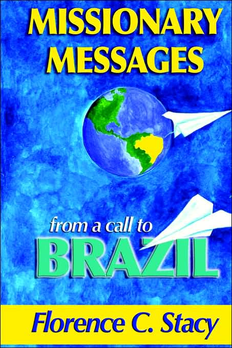 Missionary Messages From A Call To Brazil