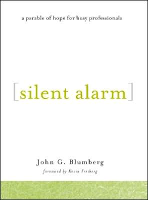 Silent Alarm: A Parable of Hope for Busy Professionals