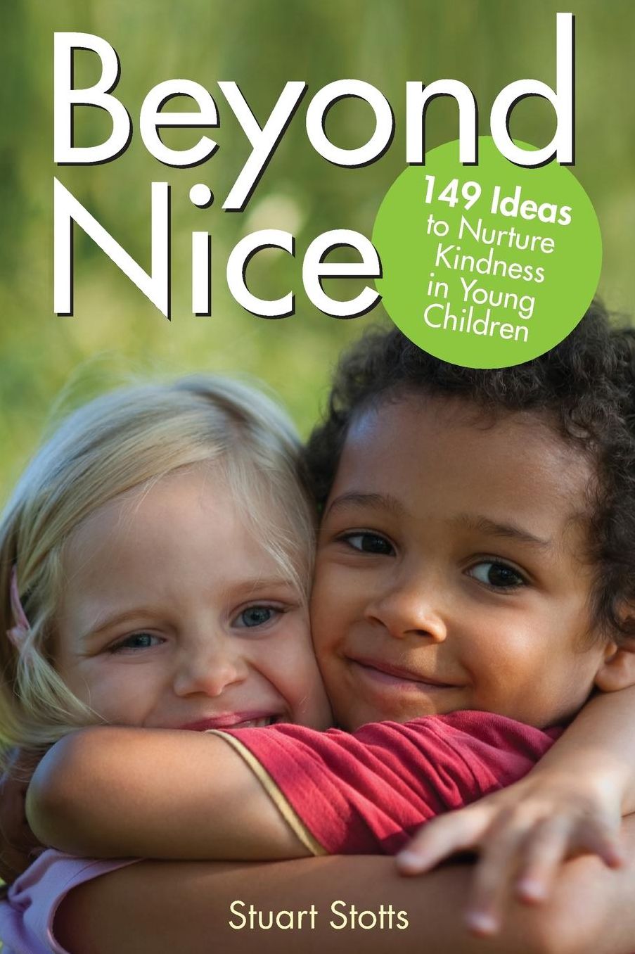 Beyond Nice: Nurturing Kindness with Young Children