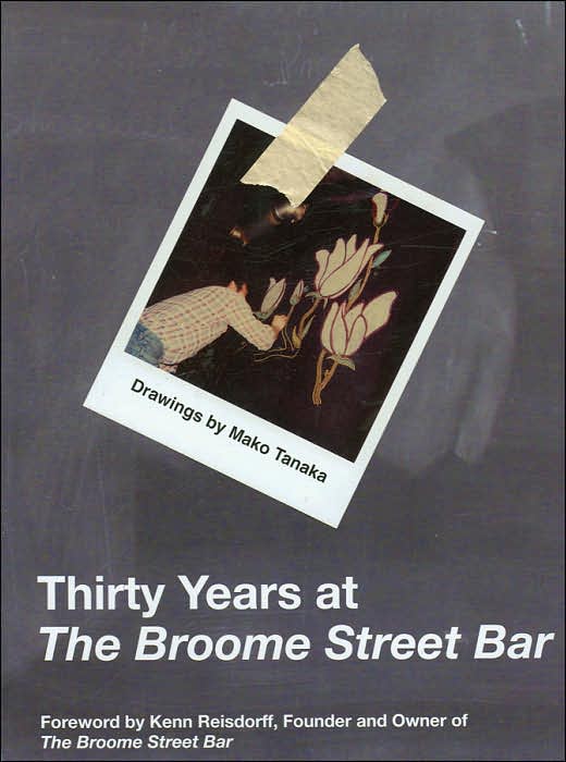 Thirty Years at the Broome Street Bar