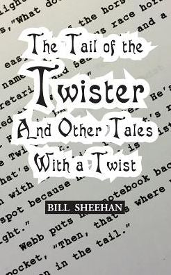 The Tail of The Twister and Other Tales With a Twist