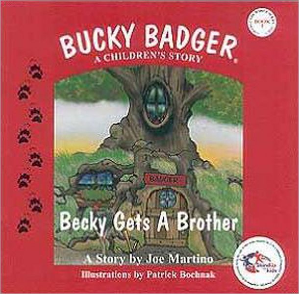 Bucky Badger A Children's Story: Becky Gets a Brother (Book One)