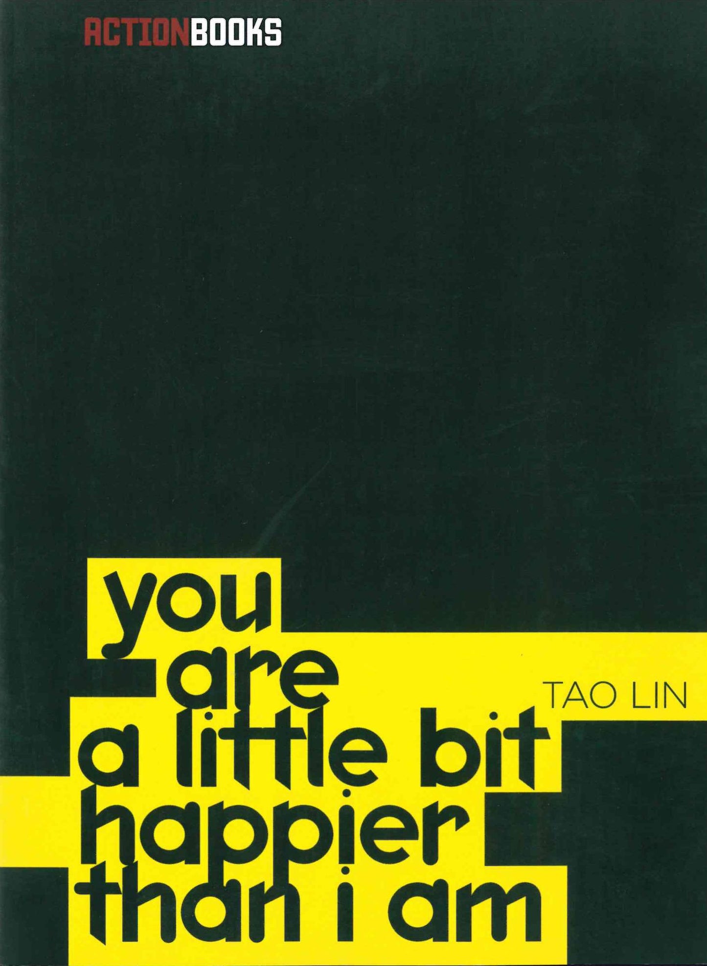 You Are a Little Bit Happier than I Am