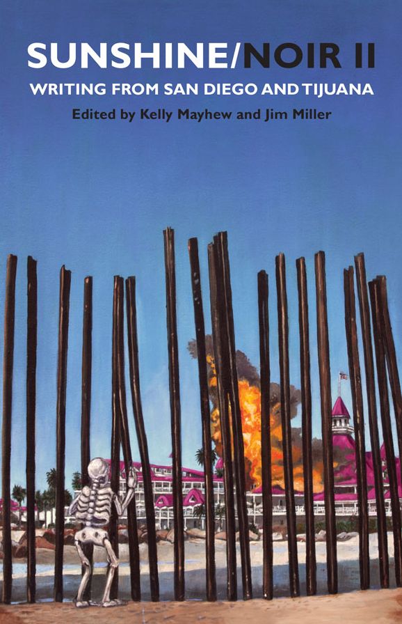 Sunshine/Noir II: Writing From San Diego and Tijuana