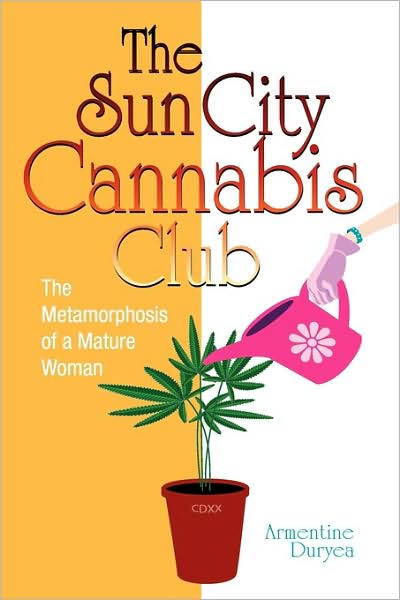 The Sun City Cannabis Club: The Metamorphosis of A Mature Woman