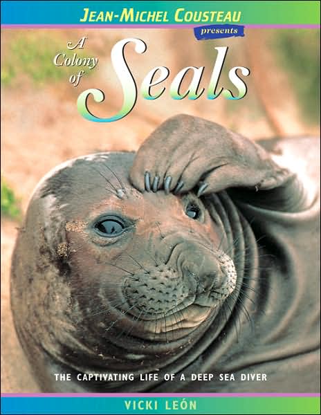 Colony of Seals: The Captivating Life of an Deep Sea Diver (The London Town Wildlife Series)