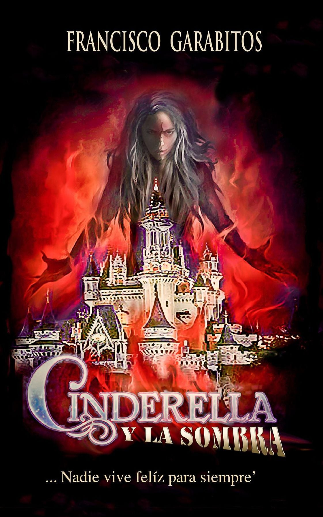CINDERELLA Y LA SOMBRA: Nadie vive feliz para siempre