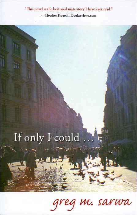 If Only I Could...