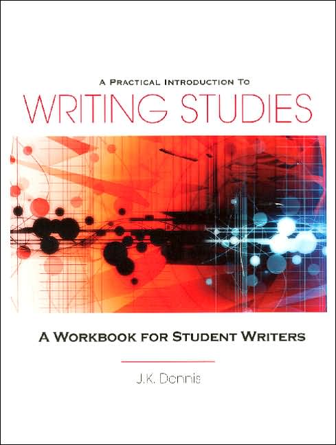 A Practical Introduction to Writing Studies: A Workbook for Student Writers