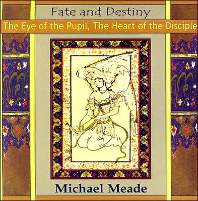 Fate and Destiny: The Eye of the Pupil, the Heart of the Disciple