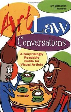 Art Law Conversations: A Surprisingly Readable Guide for Visual Artists